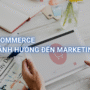 Social Commerce 2025: Bán hàng trên mạng xã hội sẽ thay đổi toàn bộ cuộc chơi marketing như thế nào?